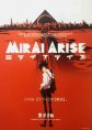 Mirai Arise (TBA/Delay)